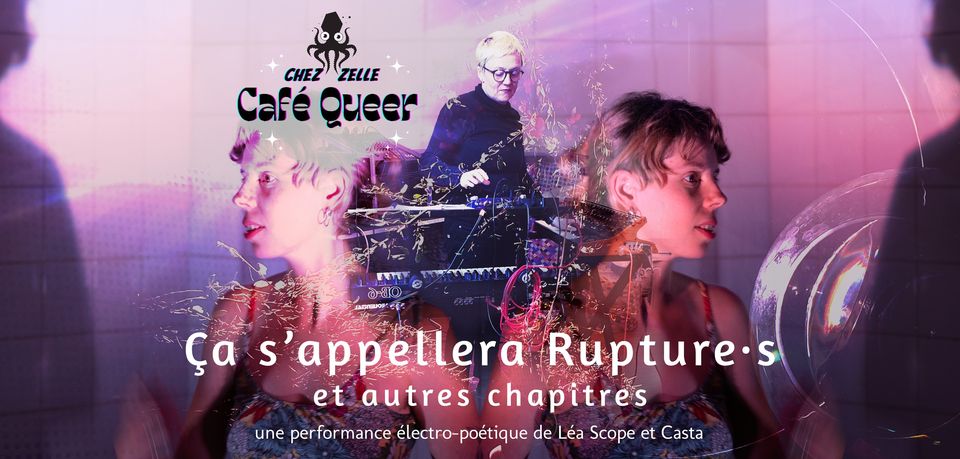 Café Queer #7 - Ca s'appelera rupture·s et autres chapitres